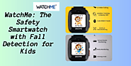 WatchMe: The Safety Smartwatch with Fall Detection for Kids