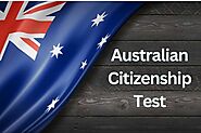 Important Things To Know Before Applying Australian Citizenship Exam