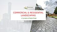 Commercial & Residential Landscaping In Langley & Maple Ridge
