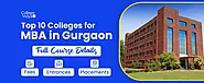 Top 10 MBA Colleges In Gurgaon 2023 - Admission, Fees, Exams