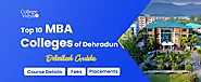 Top 10 MBA Colleges In Dehradun 2023 - Admission, Fees, Exams