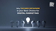 Why The Grey Metaphor Is Your Best Choice for Digital Marketing 