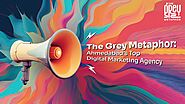 The Grey Metaphor: Ahmedabad’s Top Digital Marketing Agency 