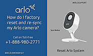 How do I factory reset and re-sync Arlo camera? | +1-888-980-2771