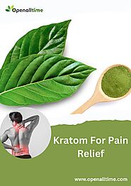 Navigating Kratom Varieties for Effective Pain Relief