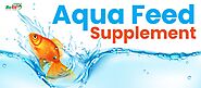 Aqua & Fish Feed Supplement - Fish Healthcare Products in India