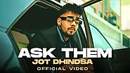 Ask Them lyrics- Jot Dhindsa