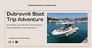 Why Choose Dubrovnik For Boat Tours?