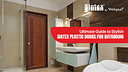Ultimate Guide to Stylish Sintex Plastic Doors for Bathroom