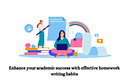 5 Homework Writing Habits Students Must Adopt in Academics