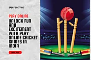Unlock Fun and Excitement with Play Online Cricket Games in India - WriteUpCafe.com
