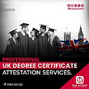 Performing UK certificate attestation in Dubai effortlessly.