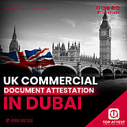 UK Certificate Attestation in Dubai - Authenticate Your UK Documents with Ease