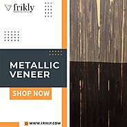 Buy Premium Quality Metallic Veneer Online at Low Prices In India | Frikly