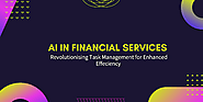 AI in Financial Services | Revolutionizing Task Management
