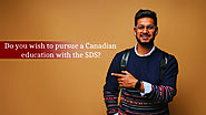 Do you wish to pursue a Canadian education with the SDS?
