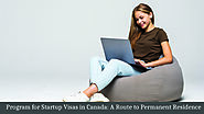 Program for Startup Visas in Canada: A Route to Permanent Residence
