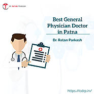 Best General Physician Doctor in Patna: Dr. Ratan Parkash