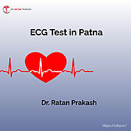 ECG Test in Patna: Dr. Ratan Prakash