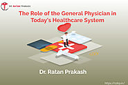 The Role of the General Physician in Today's Healthcare System