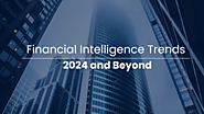 Riding the Wave of Tomorrow: Top Financial Intelligence Solution Trends for 2024