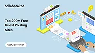 Top 200+ Free Guest Posting Sites List for 2023 — Сollaborator