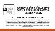 Enhance Your Wellbeing with a Top Chiropractor in Milwaukee