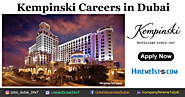 Kempinski Hotels: Apply For Kempinski Careers in Dubai