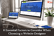 8 Essential Factors to Consider When Choosing a Website Designer