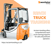 Mastering Efficiency and Safety: Reach Truck Training with Acclaim Handling – Reach Truck Training
