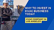 Why to invest in HVAC Business today?