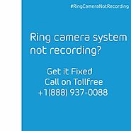 Why my Ring Camera System not Recording Videos | +1-888-937-0088