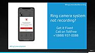Why my Ring Camera System not Recording Videos | +1-888-937-0088