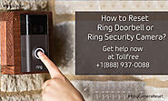 How to Reset Ring Doorbell or Ring Security Camera? | +1-888-937-0088