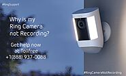 Why Ring Camera Not Recording | +1–888–937–0088