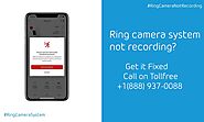 Why My Ring Camera System Not Recording Videos | +1–888–937–0088