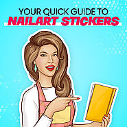 Your Quick Guide To Nail Art Stickers | Beromt Beromt India Blog blog