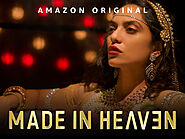 Made in Heaven (Amazon Prime Video):