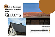 What is the most common problem with gutters?