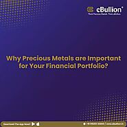 The Importance of Precious Metals in Your Financial Portfolio - eBullion