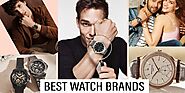 Best Watch Brands in India for Men | Top 10 Watch Brands