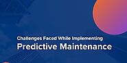 Challenges Faced While Implementing Predictive Maintenance