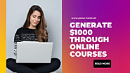 Generate $1000 through online courses.