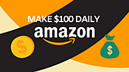 Top Strategies For Earning $100 Daily On Amazon