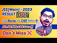 All 32 NITs Cut-off 2023 | Best NIT Colleges | JEE (Main) | किस Rank तक CSE मिलेगा? Don’t Miss