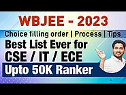 WBJEE Choice filling order | Best List Ever for CSE/IT/ECE Upto 50k Ranker 🤩🥳