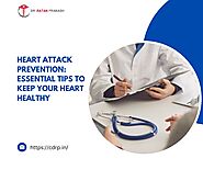 Heart Attack Prevention: Essential Tips to Keep Your Heart Healthy