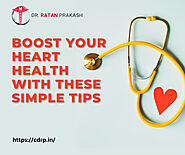 Boost Your Heart Health with These Simple Tips