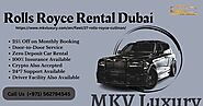 Rolls Royce Rental Dubai with Zero Deposit +971562794545 Hire Luxury Car Dubai