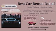 Premium Car Rental Dubai Without Deposit & Full Insurance +971562794545